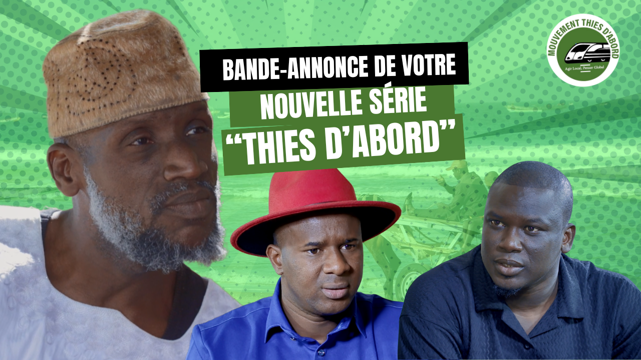 Thiès d’Abord – La nouvelle série