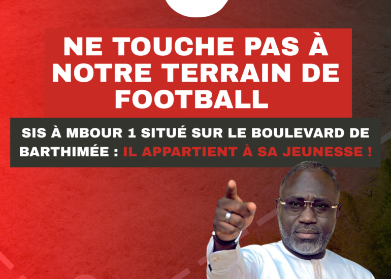 Ne touche pas à notre terrain de football de Mbour 1